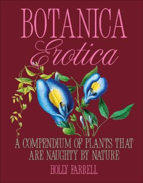 Botanica Erotica by Holly Farrell - 9780241834954