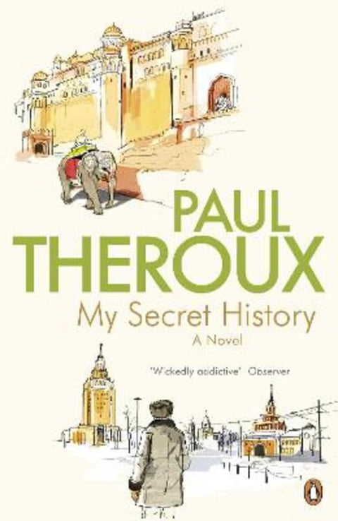 My Secret History by Paul Theroux - 9780241950494