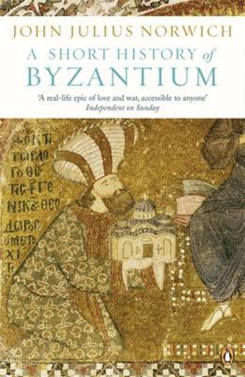 A Short History of Byzantium by John Julius Norwich - 9780241953051