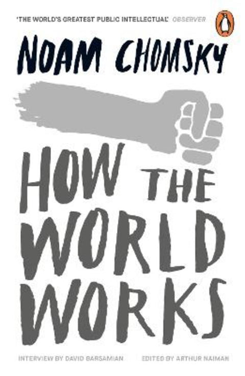 How the World Works by Noam Chomsky - 9780241961148