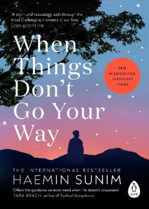 When Things Don't Go Your Way by Haemin Sunim - 9780241989951