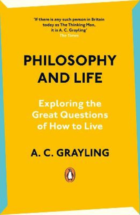 Philosophy and Life by A. C. Grayling - 9780241993200