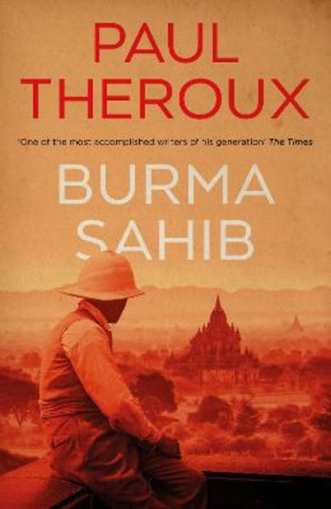 Burma Sahib by Paul Theroux - 9780241998946
