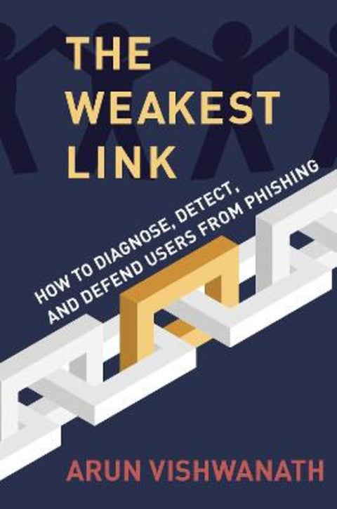 The Weakest Link by Arun Vishwanath - 9780262047494