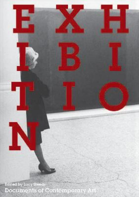 Exhibition by Lucy Steeds - 9780262526586