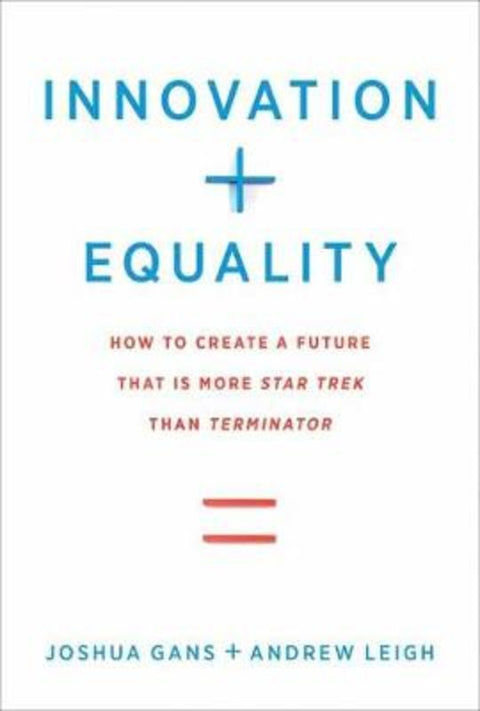 Innovation + Equality by Joshua Gans - 9780262539562