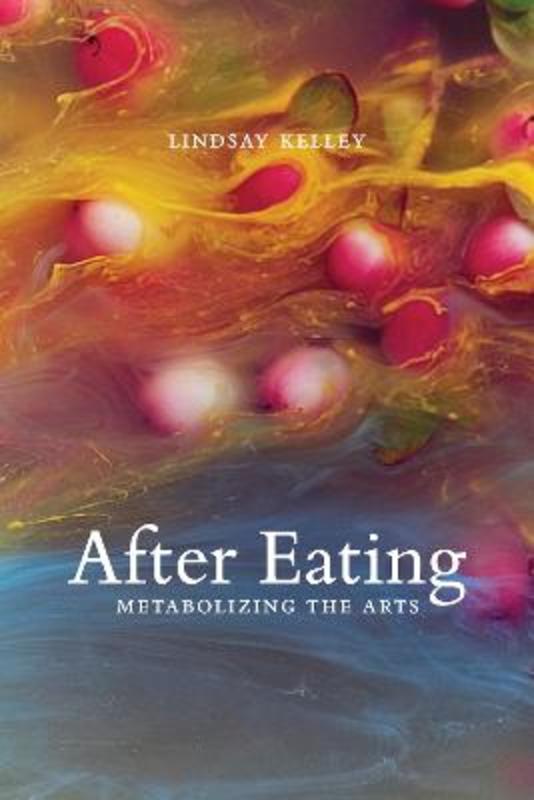 After Eating by Lindsay Kelley - 9780262545631