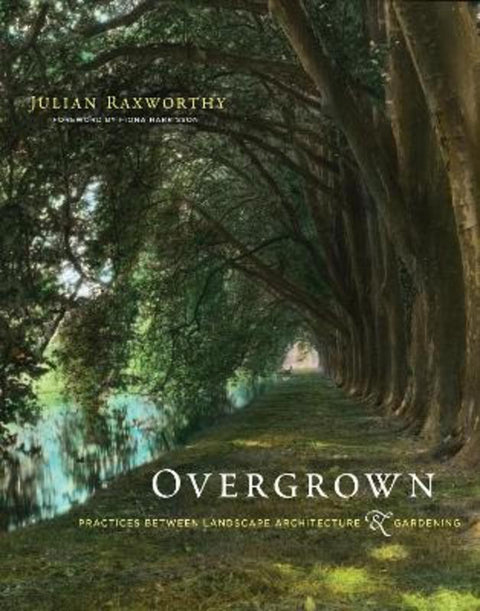 Overgrown by Julian Raxworthy - 9780262547123