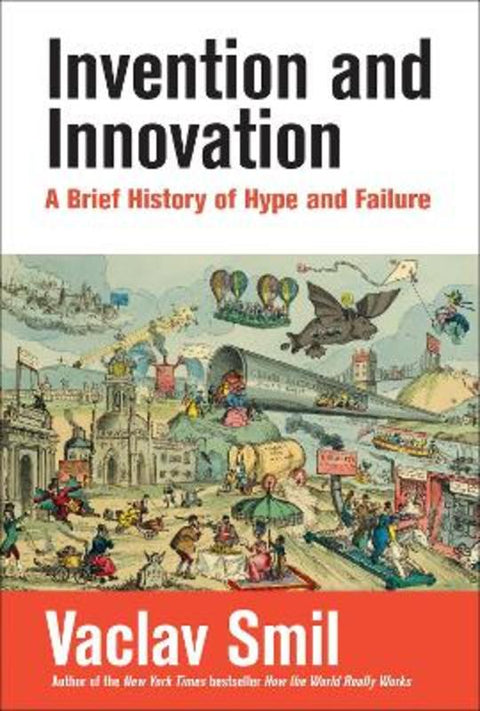 Invention and Innovation by Vaclav Smil - 9780262551014