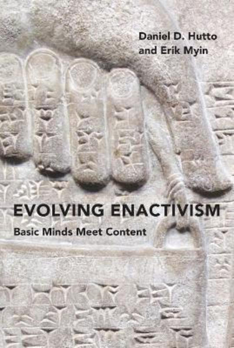 Evolving Enactivism by Daniel D. Hutto (Professor of Philosophical Psychology, University of Wollongong) - 9780262551779