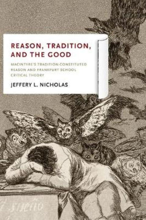 Reason, Tradition, and the Good by Jeffery L. Nicholas - 9780268036645