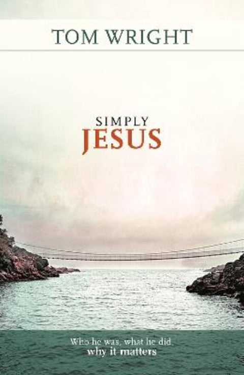 Simply Jesus by Tom Wright - 9780281064793