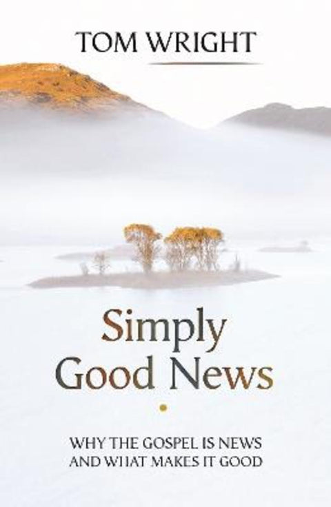 Simply Good News by Tom Wright - 9780281073030