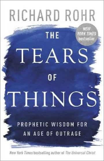 The Tears of Things by Richard Rohr | Harry Hartog – Harry Hartog ...