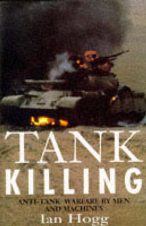 Tank Killing by Ian V. Hogg - 9780283062858