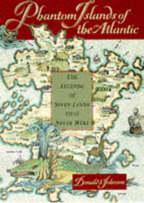 Phantom Islands of the Atlantic by Donald S. Johnson - 9780285633957