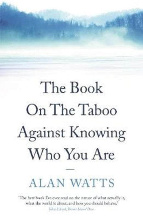 The Book on the Taboo Against Knowing Who You Are by Alan Watts - 9780285638532