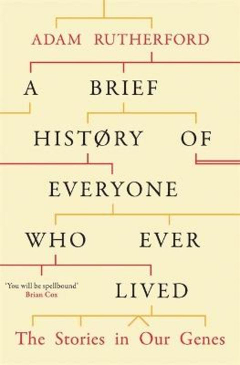 A Brief History of Everyone Who Ever Lived by Adam Rutherford - 9780297609384