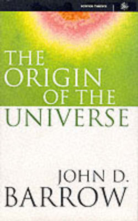 The Origin of the Universe by John D. Barrow - 9780297814979