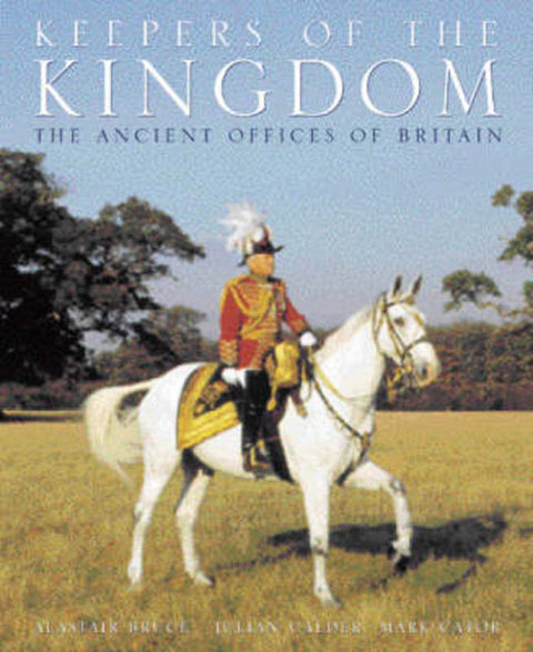 Keepers of the Kingdom by Alastair Bruce - 9780297824565