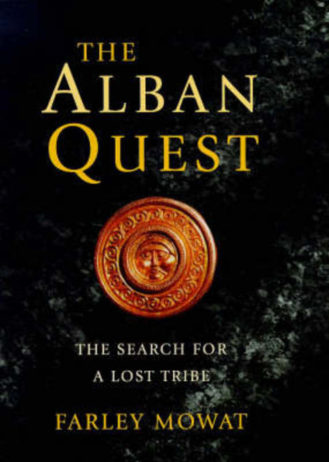 The Alban Quest by Farley Mowat - 9780297842958