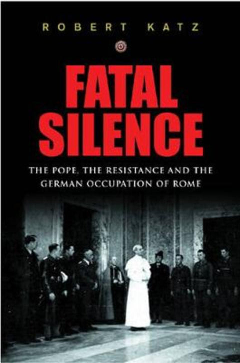 Fatal Silence by Robert Katz - 9780297846611