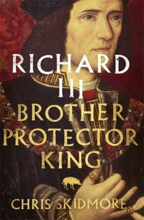 Richard III by Chris Skidmore - 9780297870784