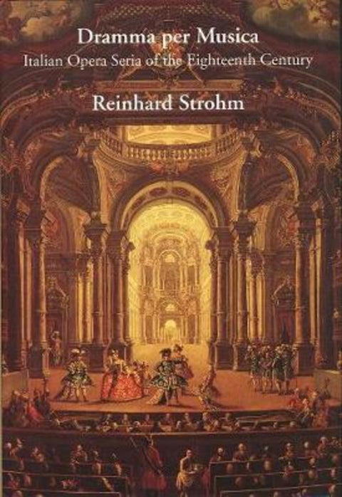 Dramma per Musica by Reinhard Strohm - 9780300064544