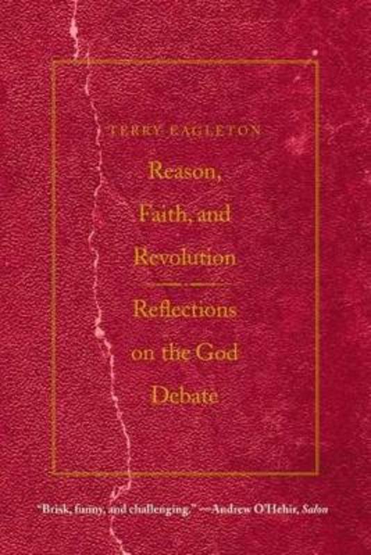 Reason, Faith, and Revolution by Terry Eagleton - 9780300164534
