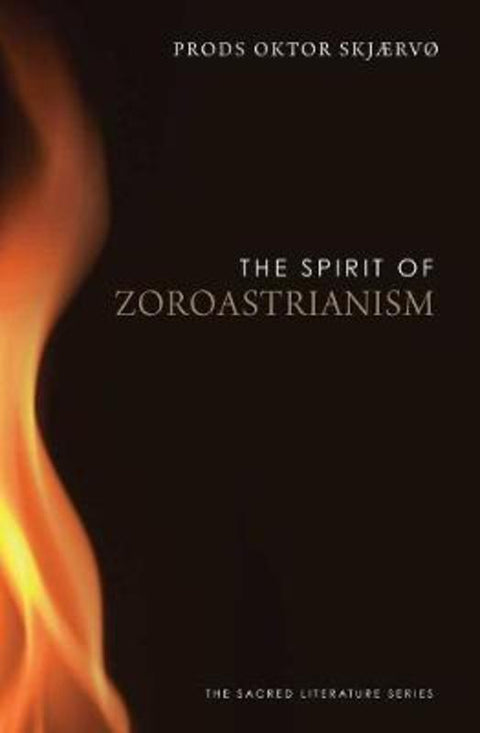 The Spirit of Zoroastrianism by Prods Oktor Skjaervo - 9780300170351