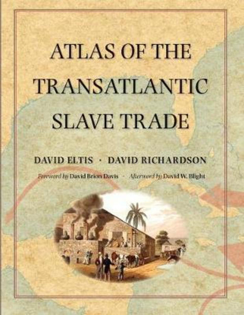 Atlas of the Transatlantic Slave Trade by David Eltis - 9780300212549