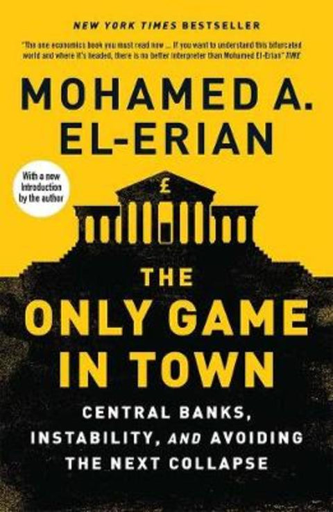 The Only Game in Town by Mohamed A. El-Erian - 9780300222630