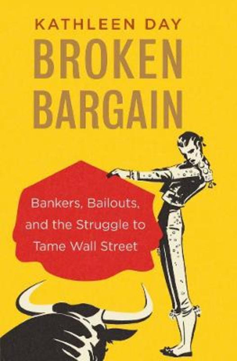 Broken Bargain by Kathleen Day - 9780300223323