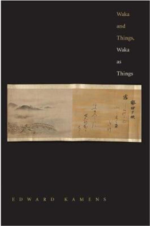 Waka and Things, Waka as Things by Edward Kamens - 9780300223712