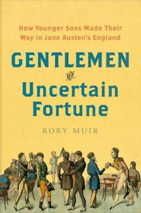 Gentlemen of Uncertain Fortune by Rory Muir - 9780300244311