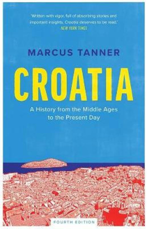 Croatia by Marcus Tanner - 9780300246575