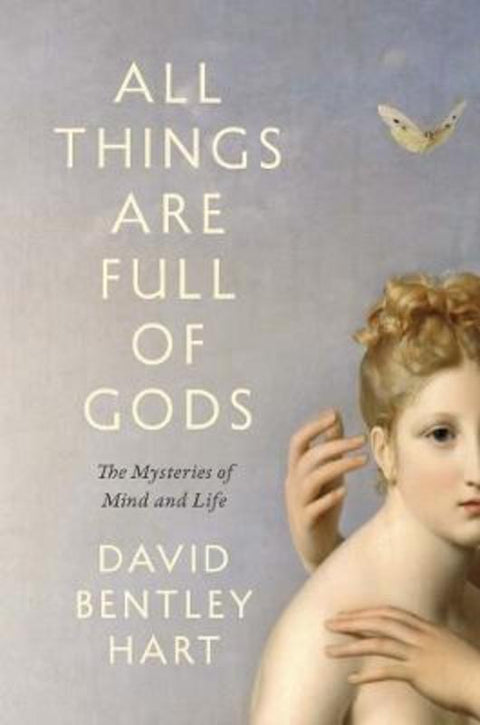 All Things Are Full of Gods by David Bentley Hart - 9780300254723