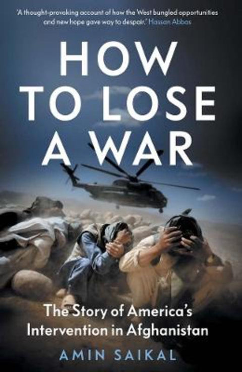 How to Lose a War by Amin Saikal - 9780300266245