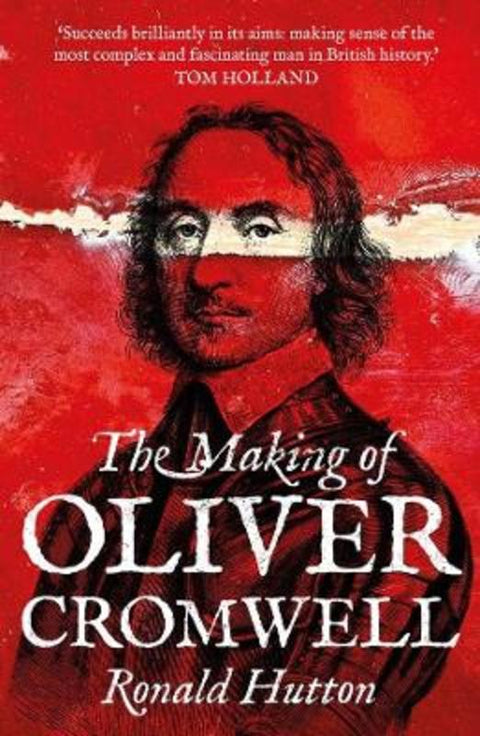 The Making of Oliver Cromwell by Ronald Hutton - 9780300266443