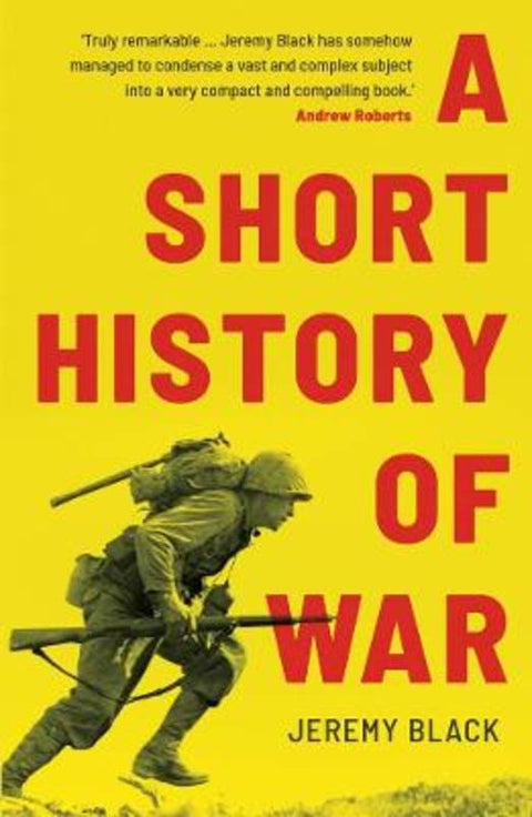 A Short History of War by Jeremy Black - 9780300267075