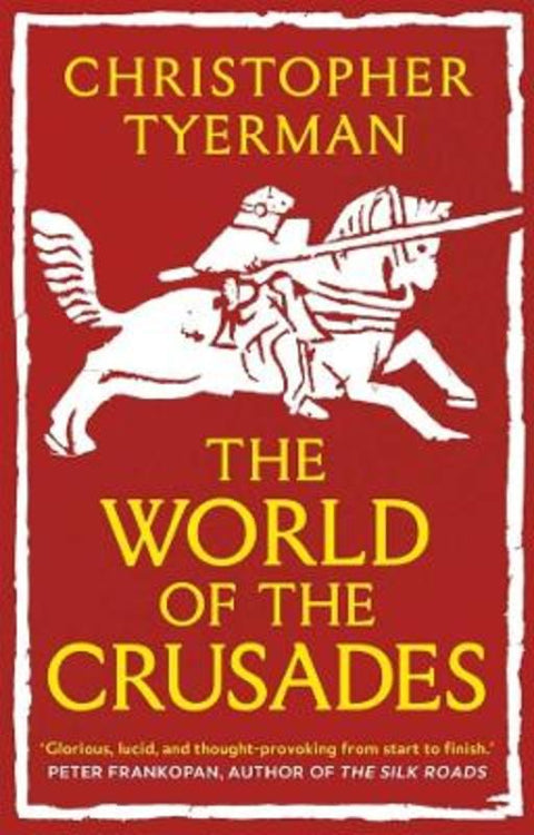 The World of the Crusades by Christopher Tyerman - 9780300274219