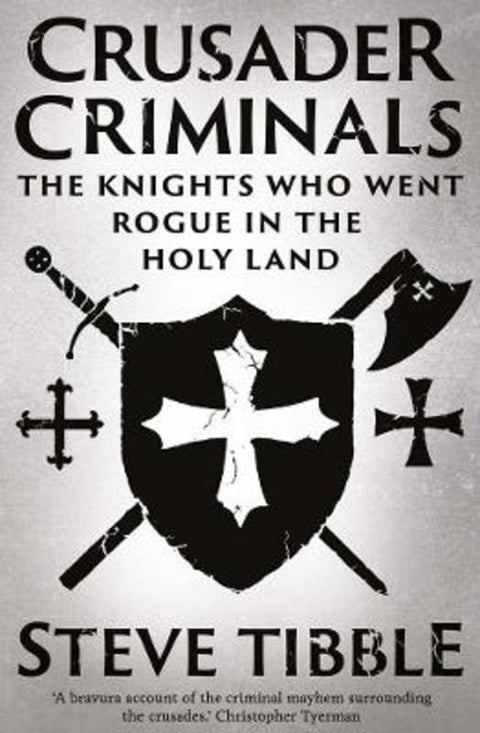 Crusader Criminals by Steve Tibble - 9780300276077