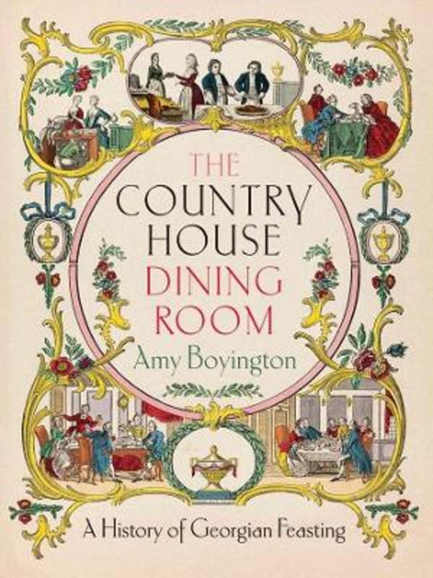 The Country House Dining Room by Amy Boyington - 9780300276923