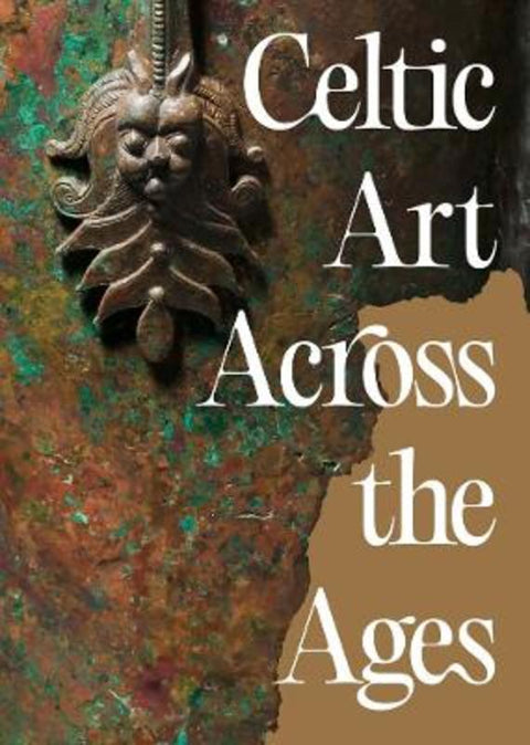 Celtic Art Across the Ages by Susanne Ebbinghaus - 9780300286380