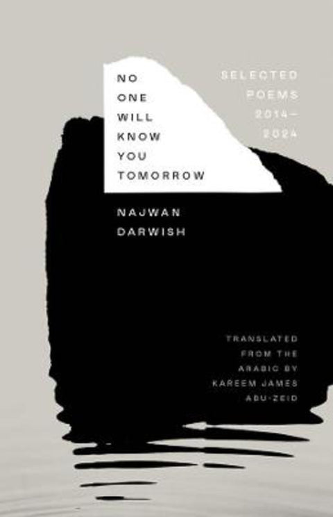 No One Will Know You Tomorrow by Najwan Darwish - 9780300292091