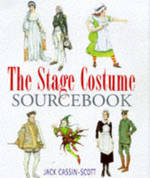 The Stage Costume Sourcebook by Jack Cassin-Scott - 9780304350681