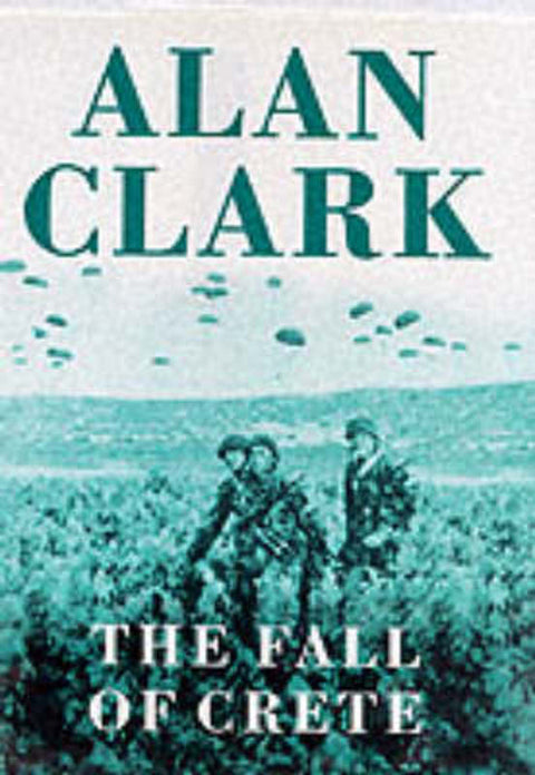 The Fall of Crete by Alan Clark - 9780304352265