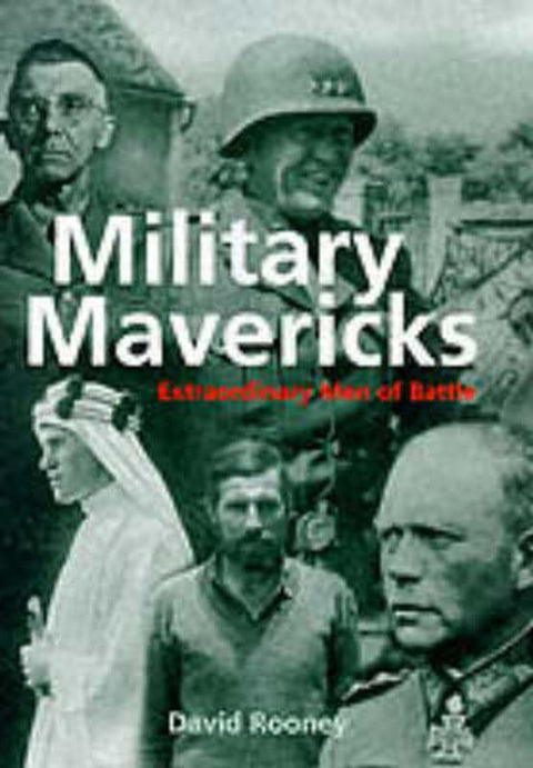 Military Mavericks by David Rooney - 9780304353163