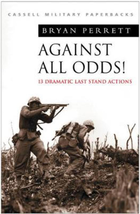 Against All Odds! by Bryan Perrett - 9780304354566
