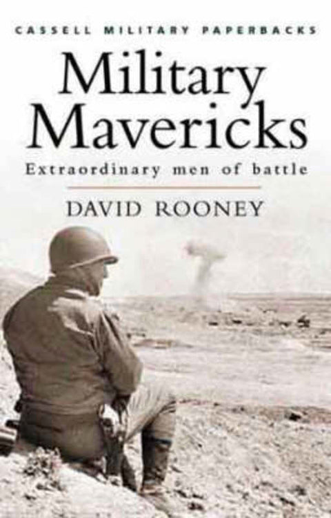 Military Mavericks by David Rooney - 9780304356799
